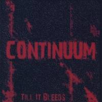 Continuum (USA-2) : Till It Bleeds